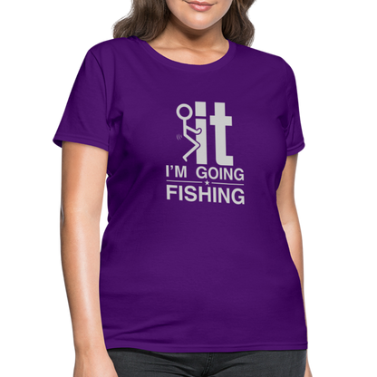 F It I'm Going Fishing Women's Contoured T-Shirt - purple