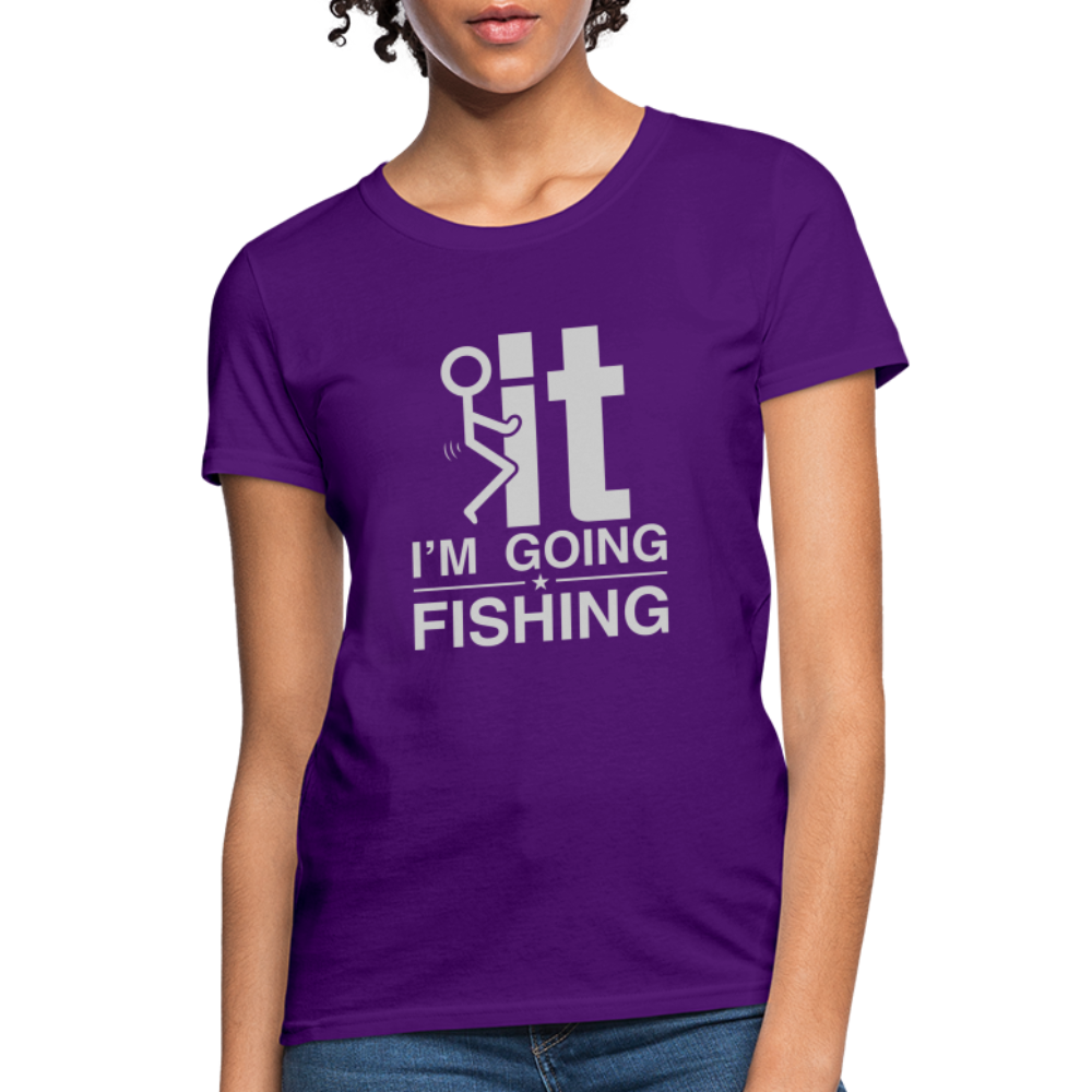 F It I'm Going Fishing Women's Contoured T-Shirt - purple