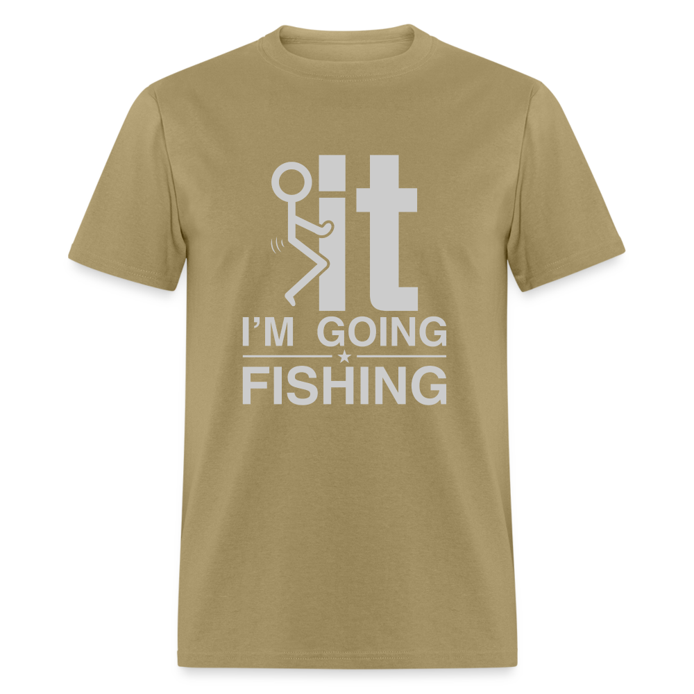 F It I'm Going Fishing T-Shirt - khaki