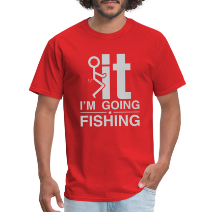 F It I'm Going Fishing T-Shirt - red