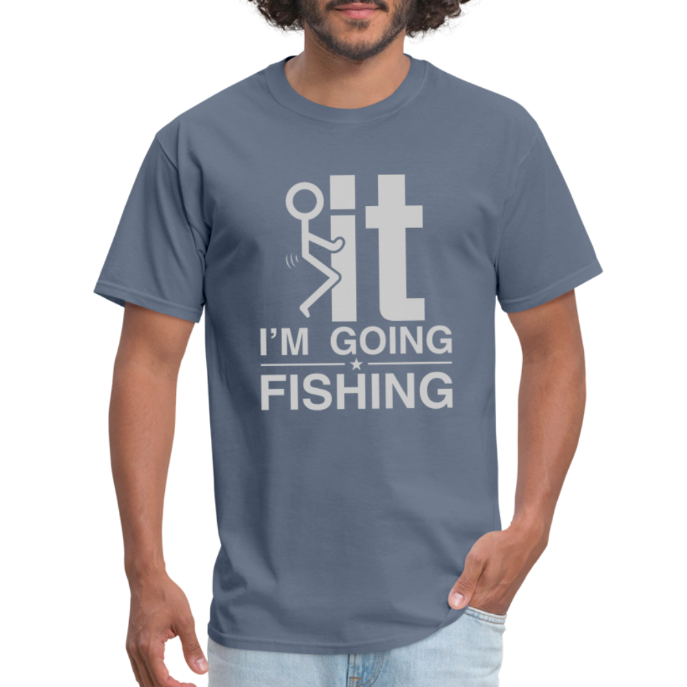 F It I'm Going Fishing T-Shirt - denim