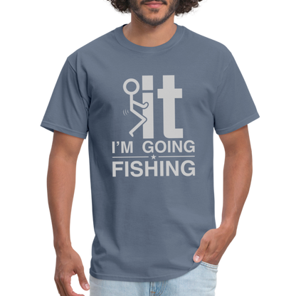 F It I'm Going Fishing T-Shirt - denim