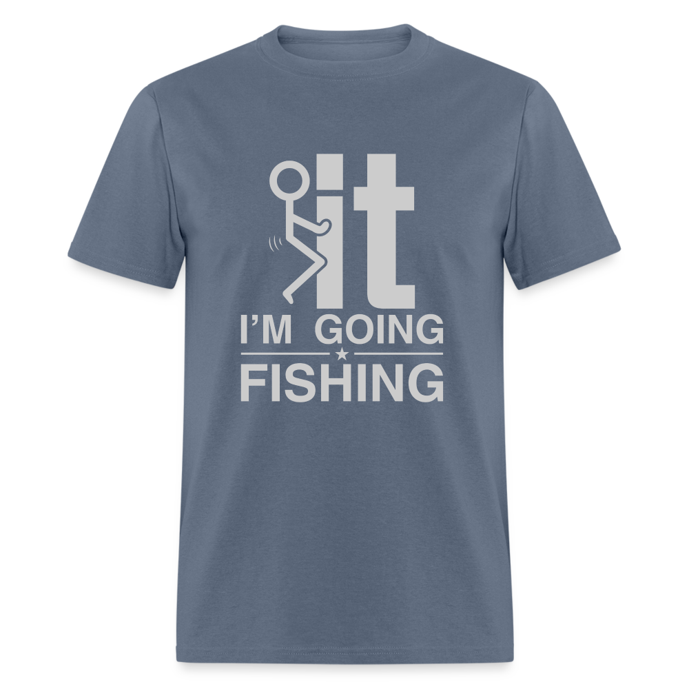 F It I'm Going Fishing T-Shirt - denim