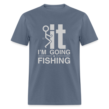 F It I'm Going Fishing T-Shirt - denim