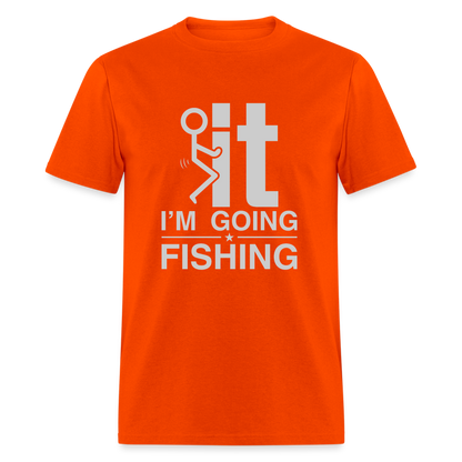 F It I'm Going Fishing T-Shirt - orange