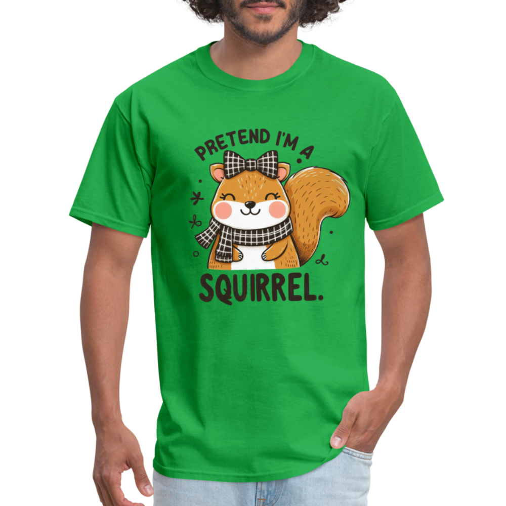 Pretend I'm a Squirrel T-Shirt - bright green