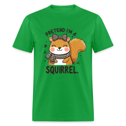 Pretend I'm a Squirrel T-Shirt - bright green