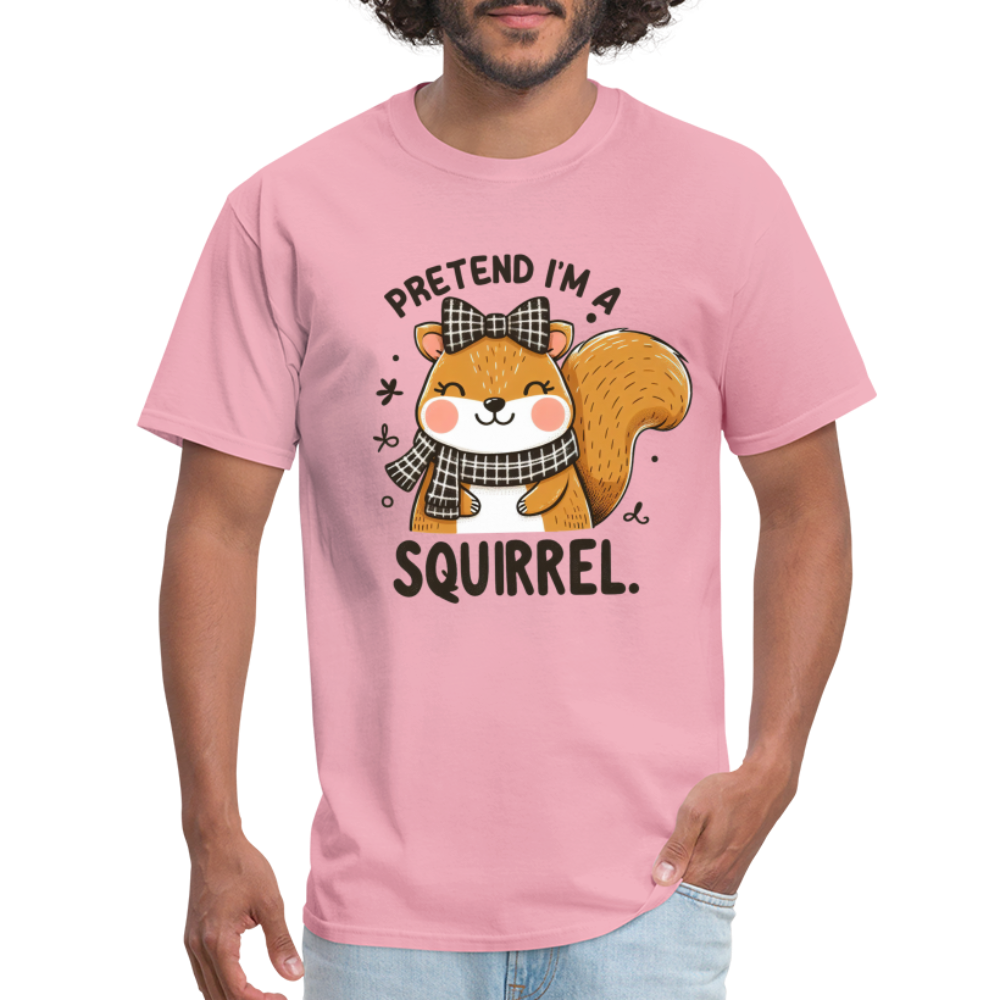 Pretend I'm a Squirrel T-Shirt - pink