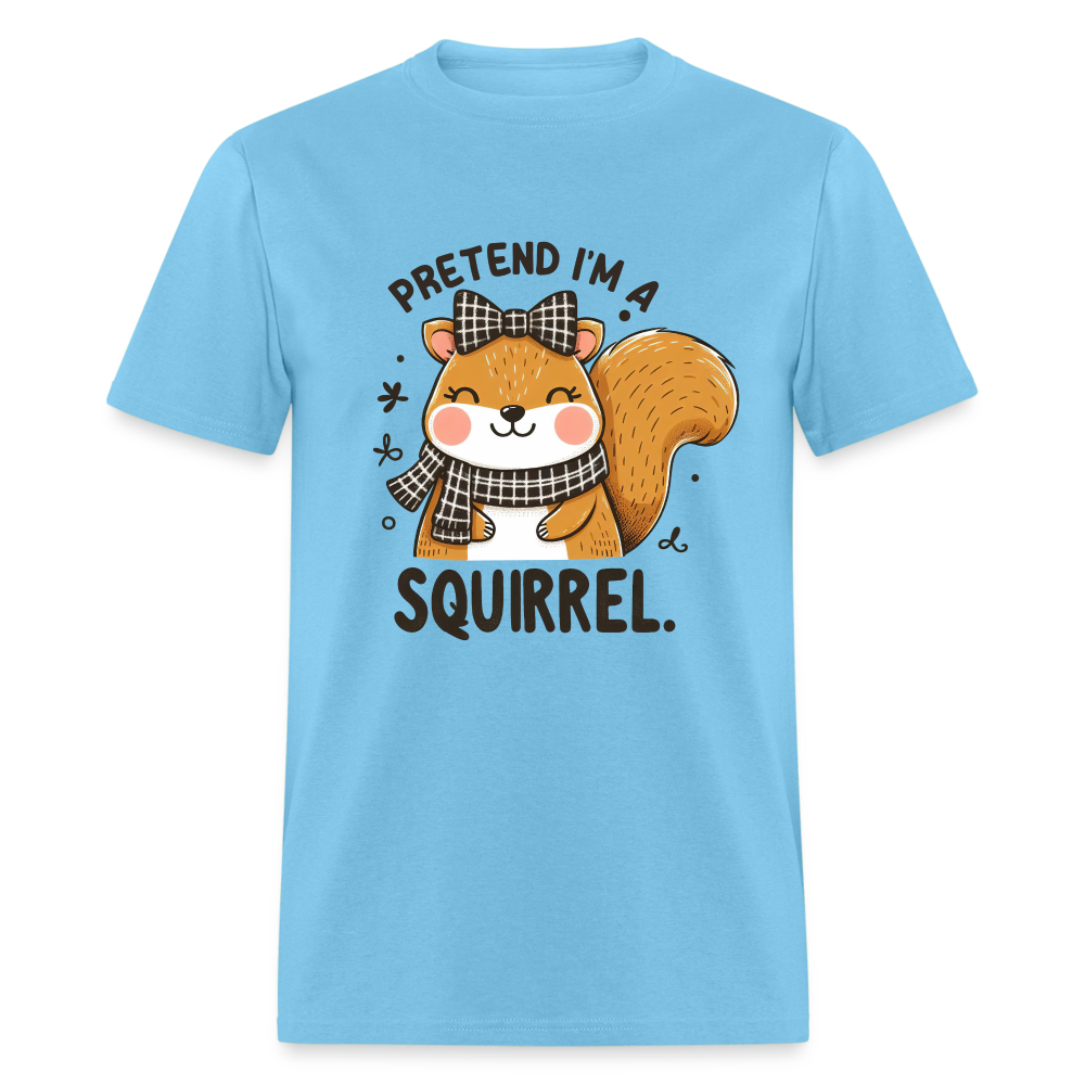 Pretend I'm a Squirrel T-Shirt - aquatic blue