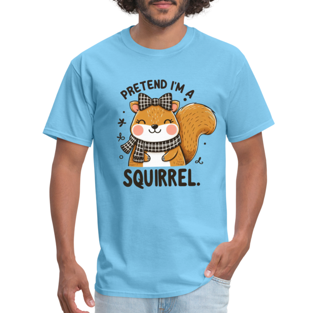 Pretend I'm a Squirrel T-Shirt - aquatic blue