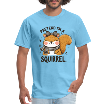 Pretend I'm a Squirrel T-Shirt - aquatic blue