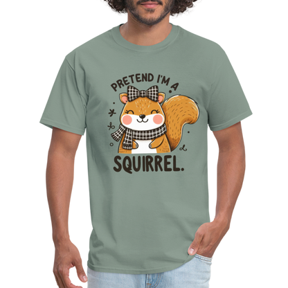 Pretend I'm a Squirrel T-Shirt - sage