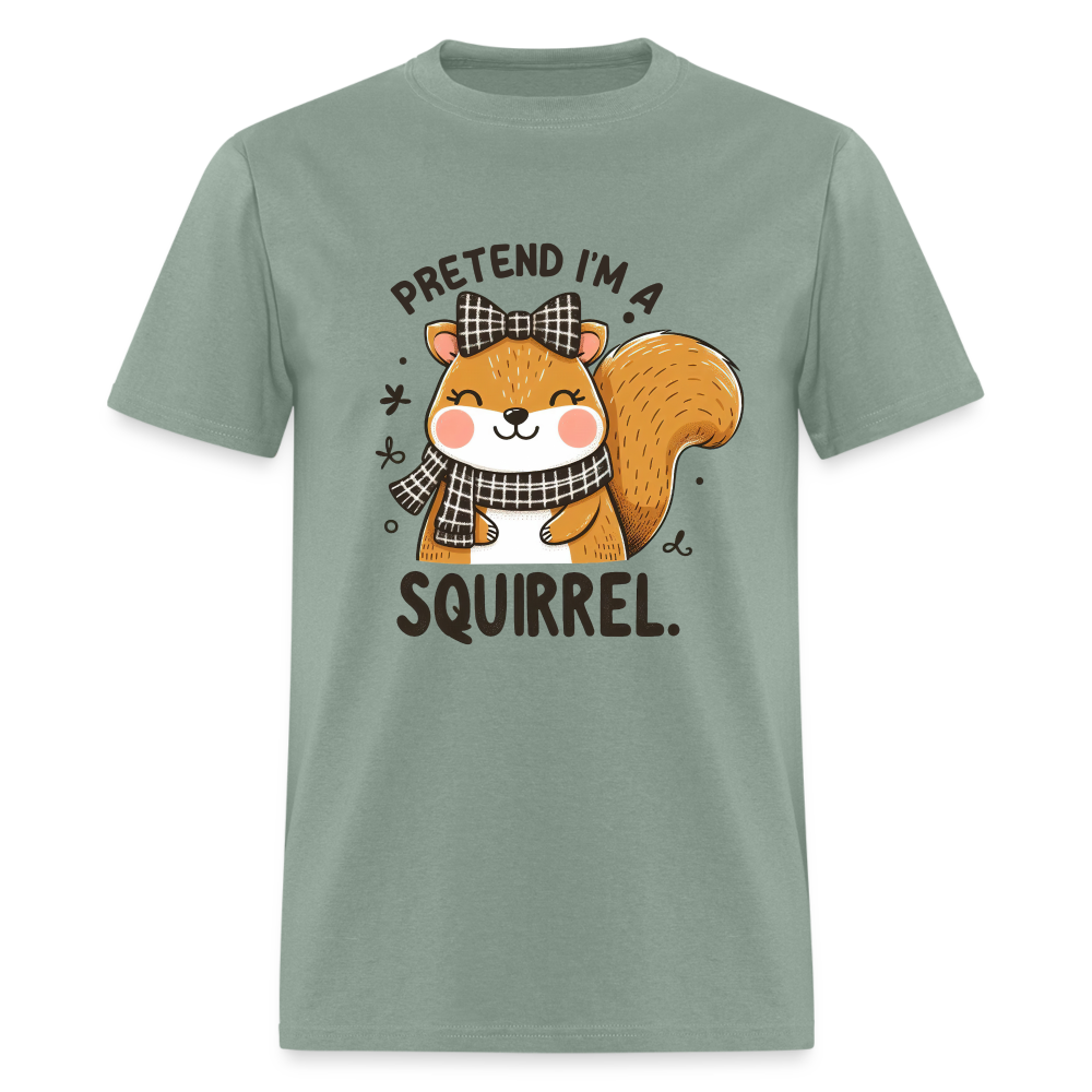 Pretend I'm a Squirrel T-Shirt - sage