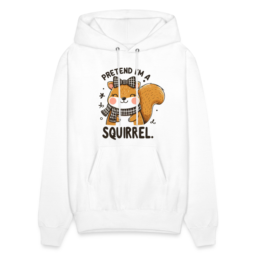 Pretend I'm a Squirrel Hoodie - white