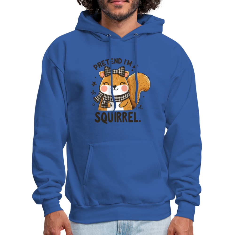 Pretend I'm a Squirrel Hoodie - royal blue