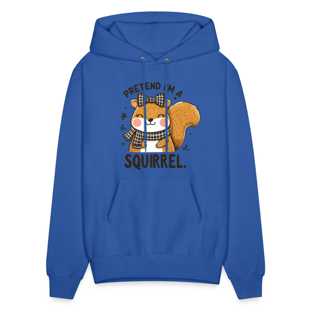 Pretend I'm a Squirrel Hoodie - royal blue