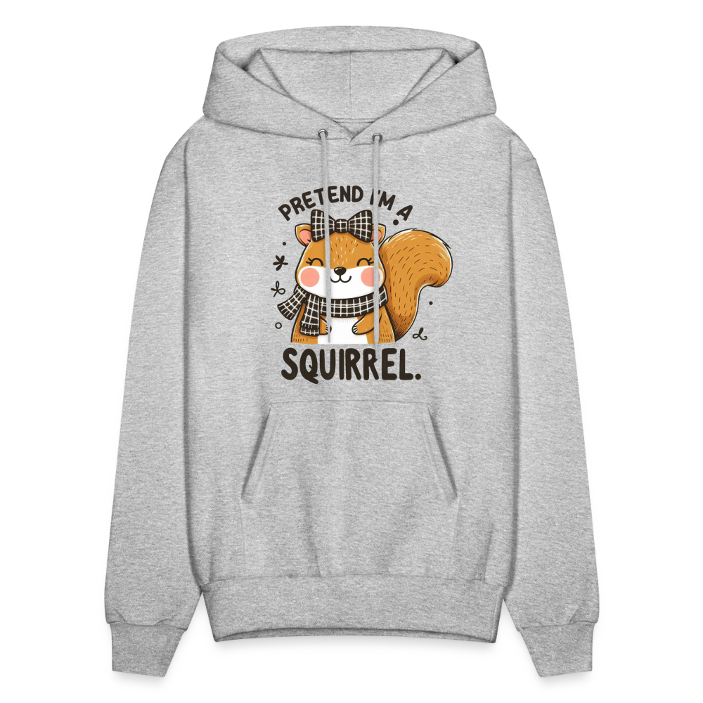 Pretend I'm a Squirrel Hoodie - heather gray