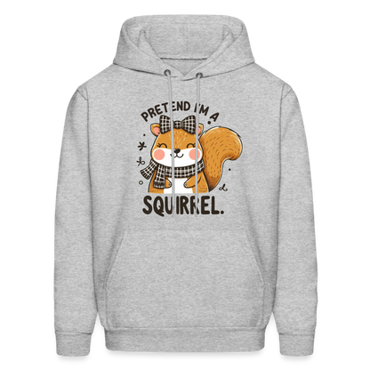 Pretend I'm a Squirrel Hoodie - heather gray