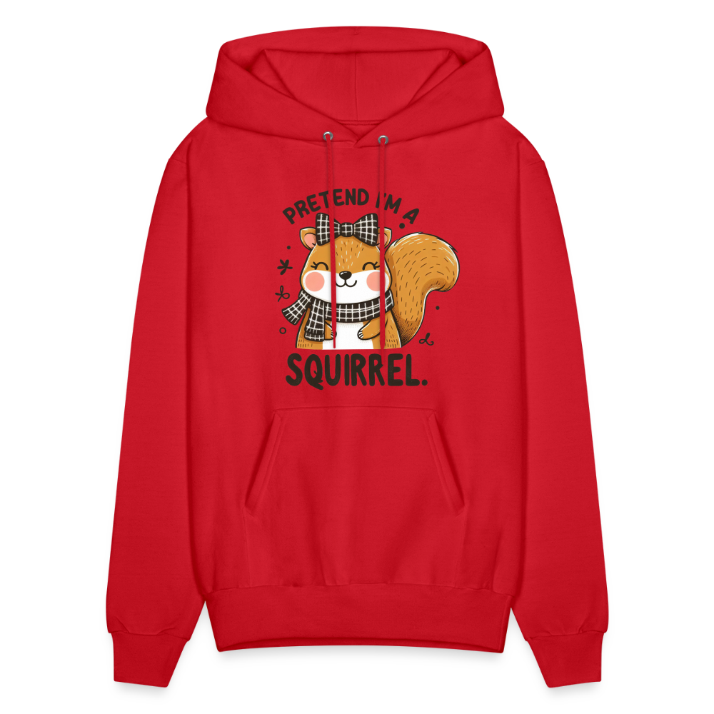 Pretend I'm a Squirrel Hoodie - red