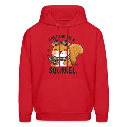 Pretend I'm a Squirrel Hoodie - red