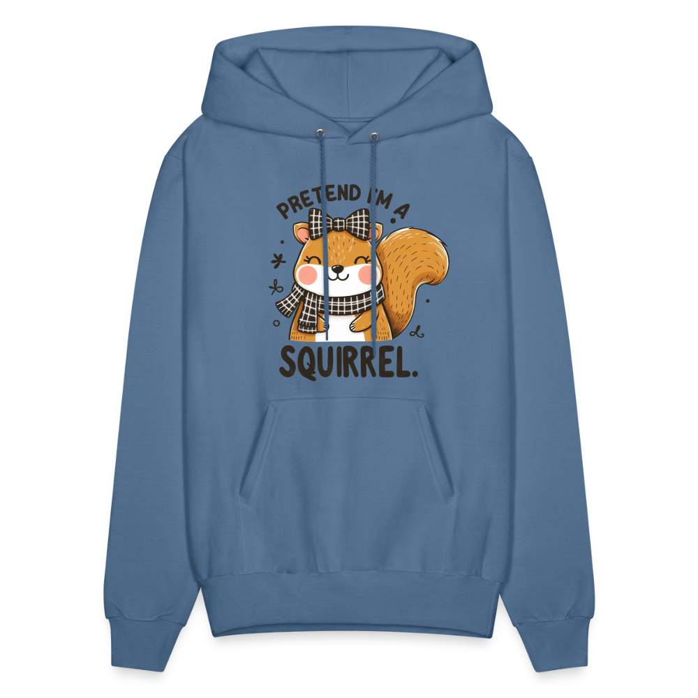 Pretend I'm a Squirrel Hoodie - denim blue