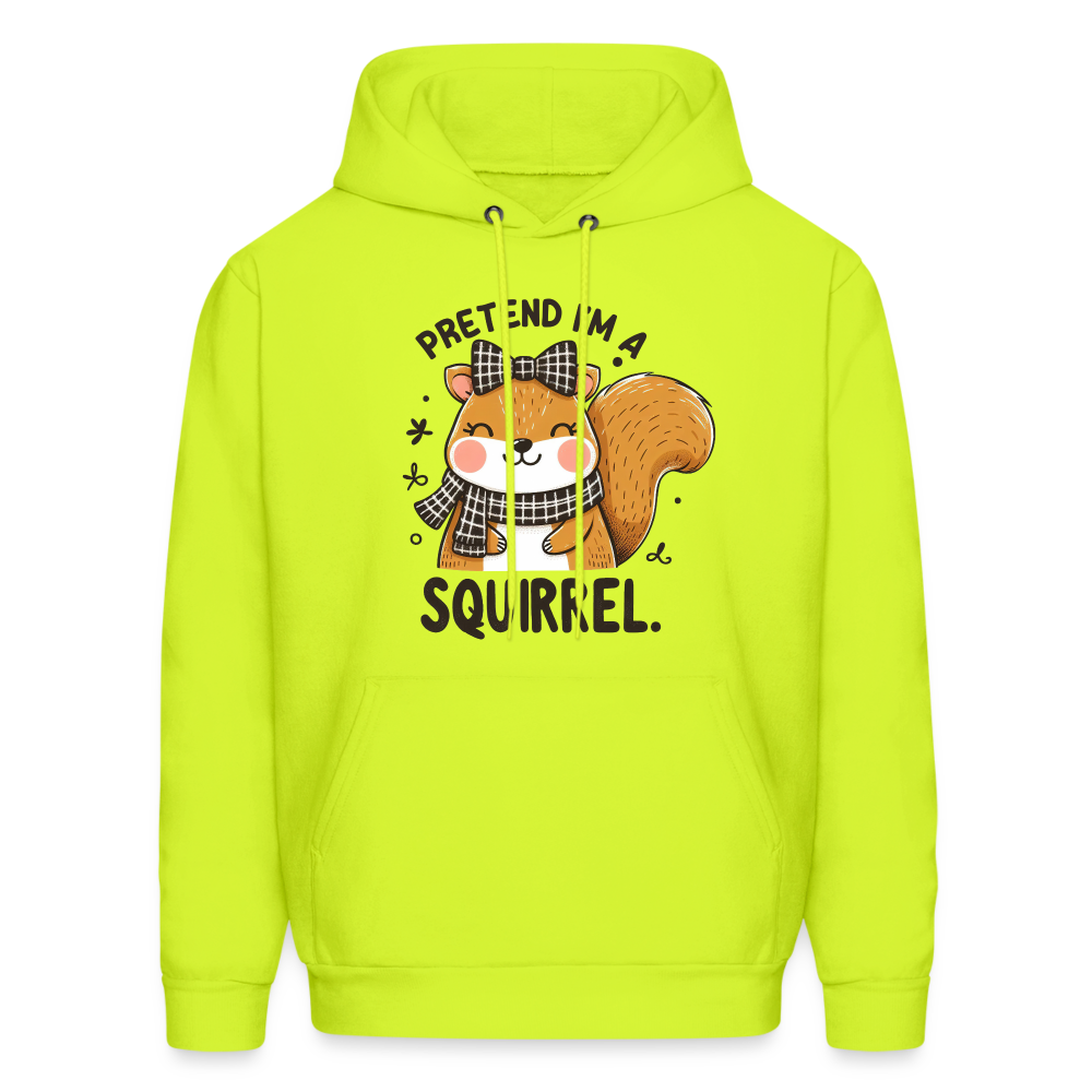 Pretend I'm a Squirrel Hoodie - safety green