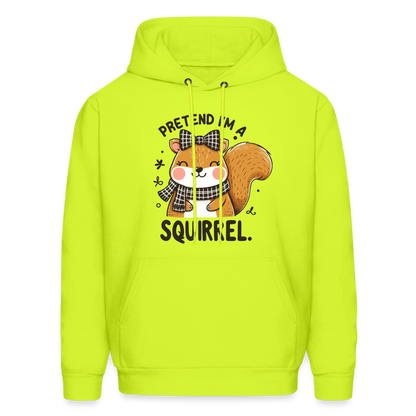 Pretend I'm a Squirrel Hoodie - safety green