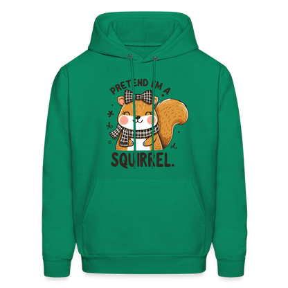 Pretend I'm a Squirrel Hoodie - kelly green