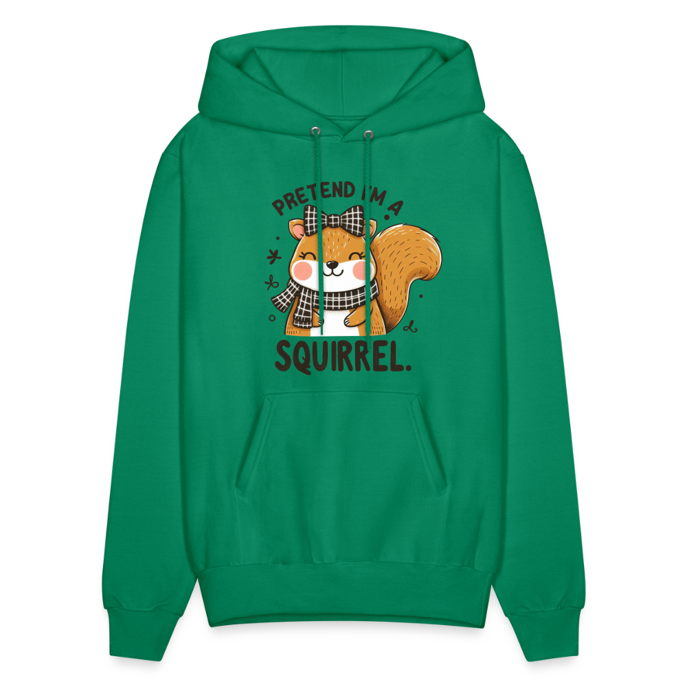 Pretend I'm a Squirrel Hoodie - kelly green