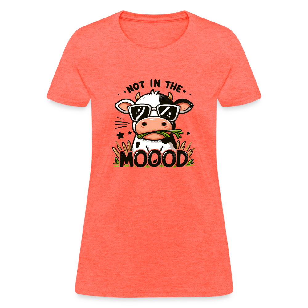 Not In The Mood Women's Contoured T-Shirt (Funny Cute Cow Design) - heather coral