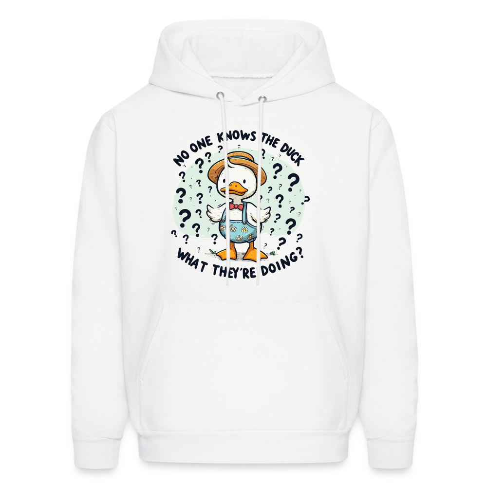 No One Knows The Duck What They're Doing Hoodie - white