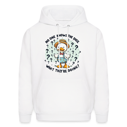 No One Knows The Duck What They're Doing Hoodie - white