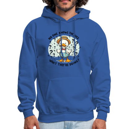 No One Knows The Duck What They're Doing Hoodie - royal blue