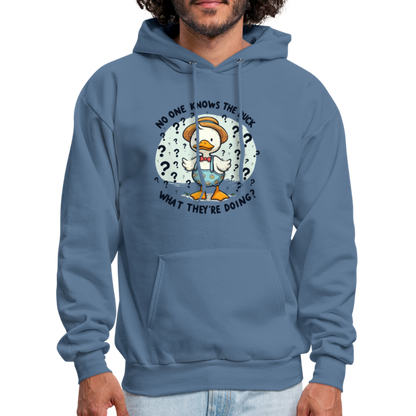 No One Knows The Duck What They're Doing Hoodie - denim blue