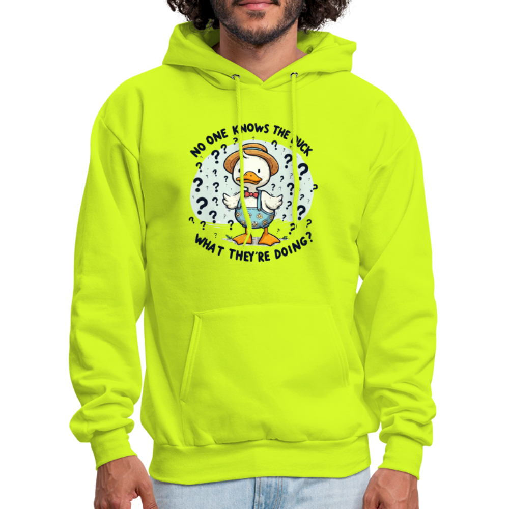 No One Knows The Duck What They're Doing Hoodie - safety green