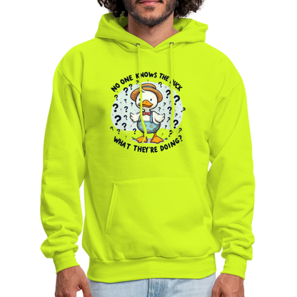 No One Knows The Duck What They're Doing Hoodie - safety green