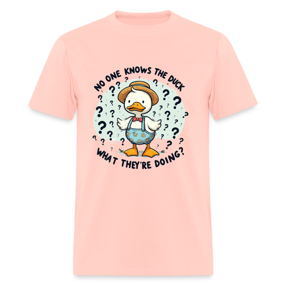 No One Knows The Duck What They're Doing T-Shirt - blush pink 