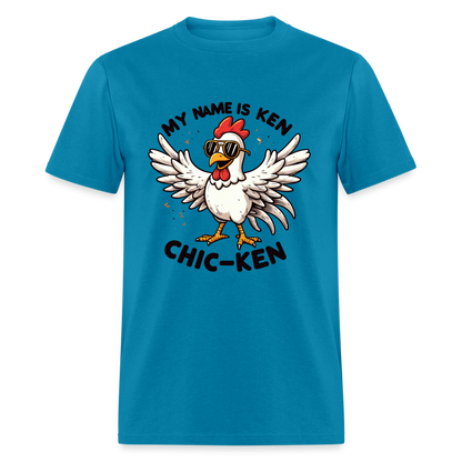 My Name is Ken (Chic - Ken) T-Shirt - turquoise