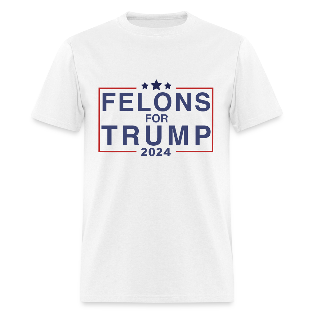 Felons for Trump 2024 T-Shirt - white