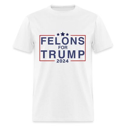 Felons for Trump 2024 T-Shirt - white