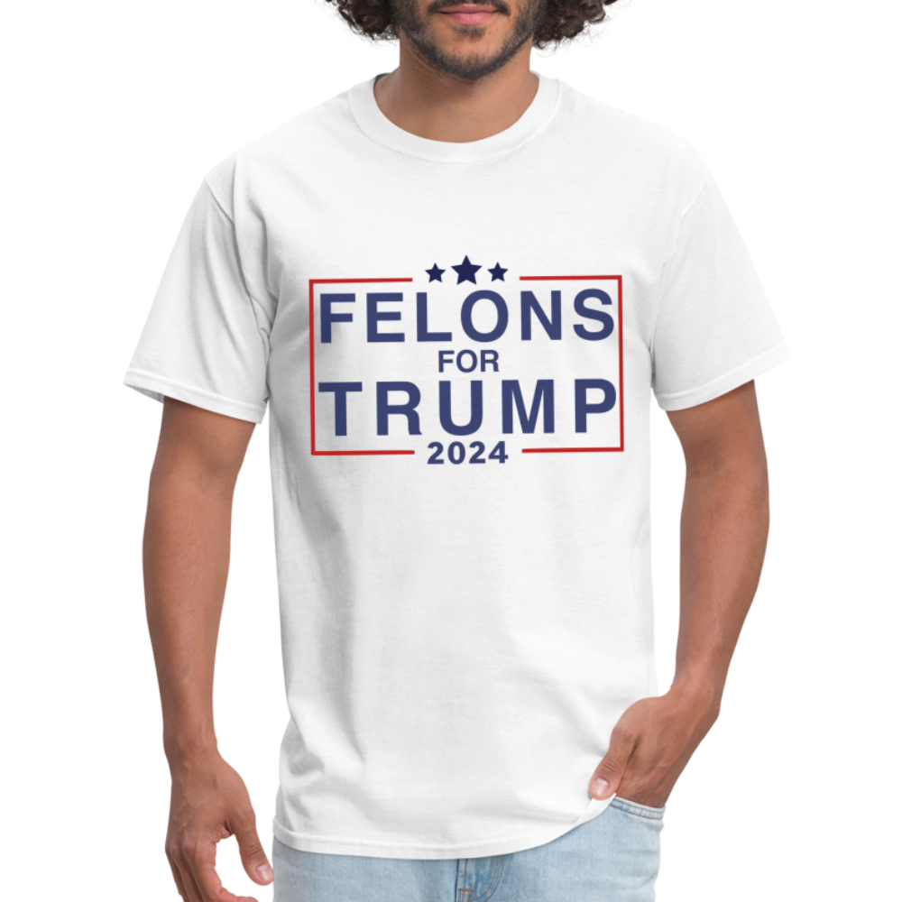 Felons for Trump 2024 T-Shirt - white