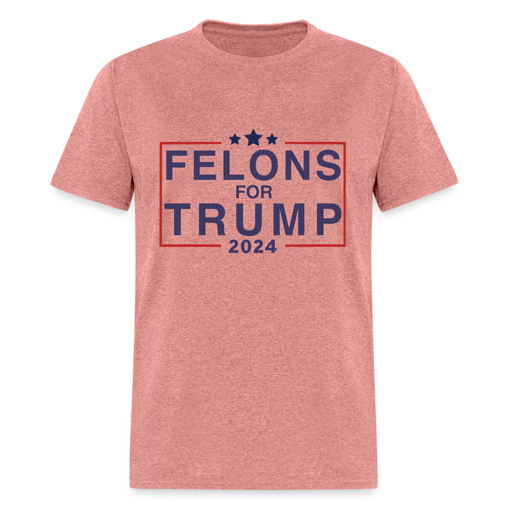 Felons for Trump 2024 T-Shirt - heather mauve