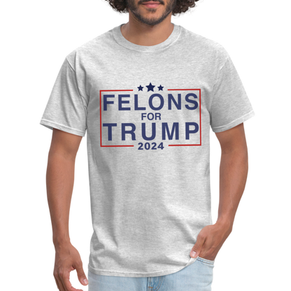 Felons for Trump 2024 T-Shirt - heather gray