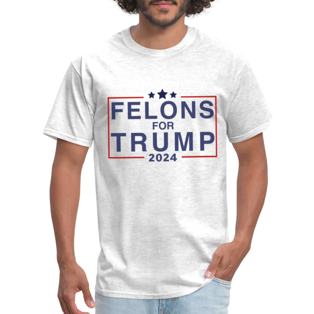 Felons for Trump 2024 T-Shirt - light heather gray