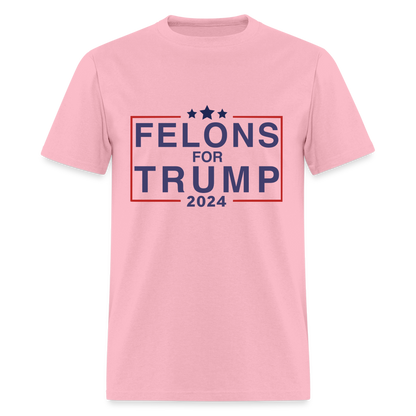 Felons for Trump 2024 T-Shirt - pink