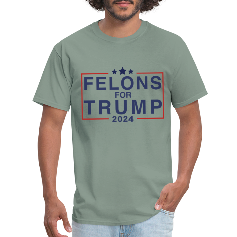 Felons for Trump 2024 T-Shirt - sage