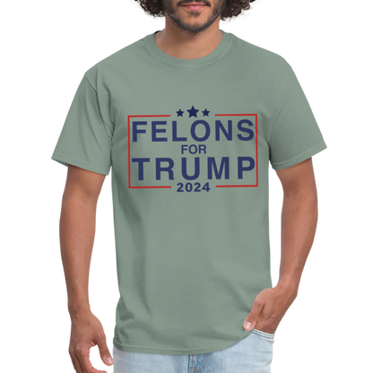 Felons for Trump 2024 T-Shirt - sage