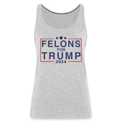 Felons for Trump 2024 Women’s Premium Tank Top - heather gray