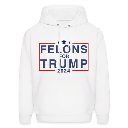 Felons for Trump 2024 Hoodie - white