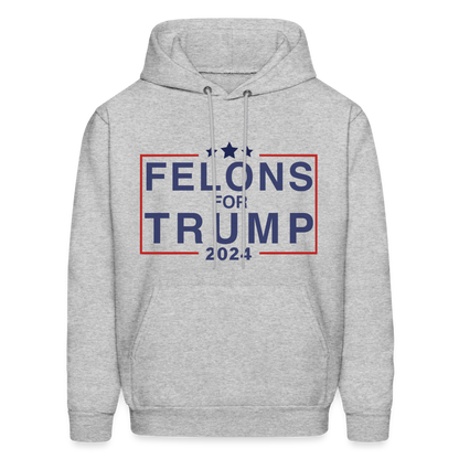 Felons for Trump 2024 Hoodie - heather gray